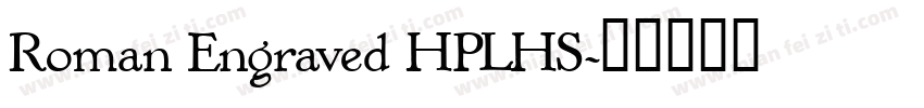 Roman Engraved HPLHS字体转换